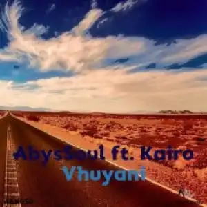 AbysSoul - Vhuyani  ft. Kairo